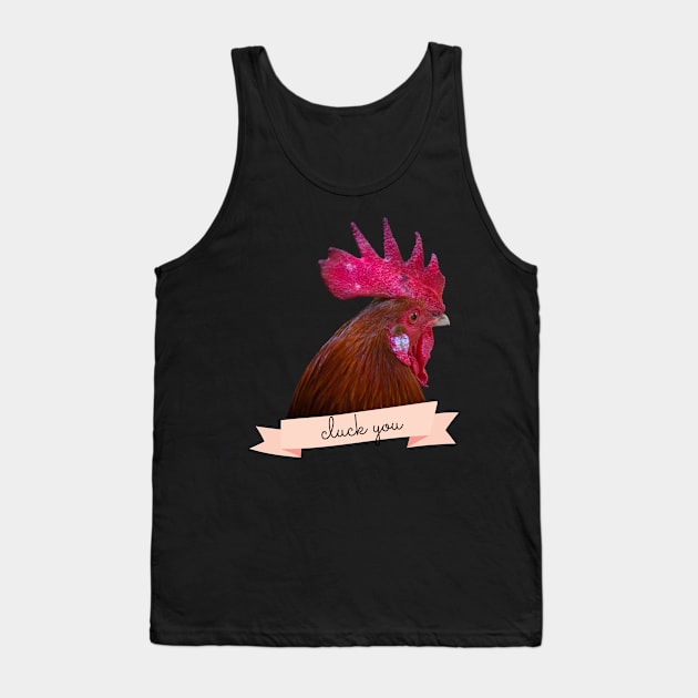 Angry Fowl Cluck You Funny Chicken Lover Gift Tank Top by nathalieaynie